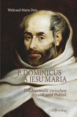 P. Dominicus a Jesu Maria von Deix,  Waltraud Maria
