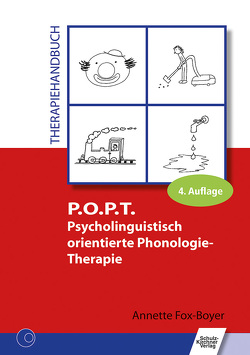 P.O.P.T. Psycholinguistisch orientierte Phonologie-Therapie von Fox-Boyer,  Annette