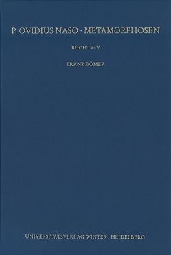 P. Ovidius Naso: Metamorphosen. Kommentar / Buch IV-V, 2. Aufl. von Bömer,  Franz