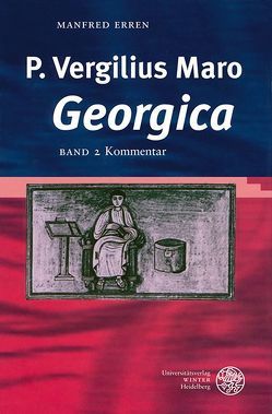 P. Vergilius Maro: Georgica / Kommentar von Erren,  Manfred