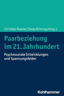 Paarbeziehung im 21. Jahrhundert von Bröning,  Sonja, Roesler,  Christian
