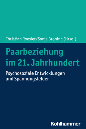 Paarbeziehung im 21. Jahrhundert von Bröning,  Sonja, Roesler,  Christian
