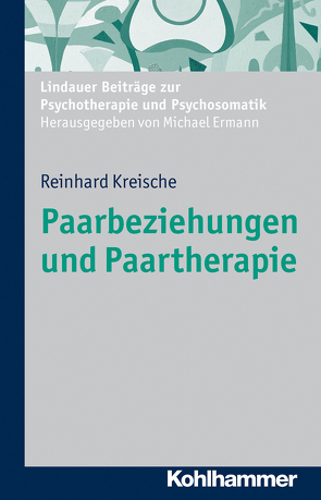 Paarbeziehungen und Paartherapie von Ermann,  Michael, Kreische,  Reinhard