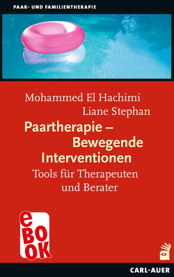 Paartherapie – Bewegende Interventionen von Hachimi,  Mohammed El, Stephan,  Liane