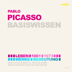Pablo Picasso – Basiswissen von Hillekamp,  Cora, Petzold,  Bert Alexander