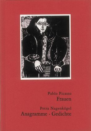 Pablo Picasso Frauen von Husslein-Arco,  Agnes, Nagenkögel,  Petra, Picasso,  Pablo, Teufel,  Tina, Zuckriegl,  Margit