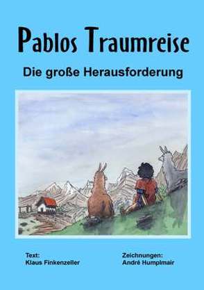 Pablos Traumreise von Finkenzeller,  Klaus, Humplmair,  André