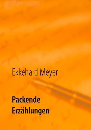 Packende Erzählungen von Meyer,  Ekkehard