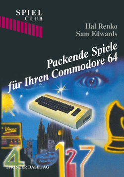 Packende Spiele für Ihren Commodore 64 von Edwards, RENKO