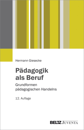 Pädagogik als Beruf von Giesecke,  Hermann