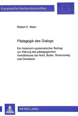 Pädagogik des Dialogs von Maier,  Robert Ernst