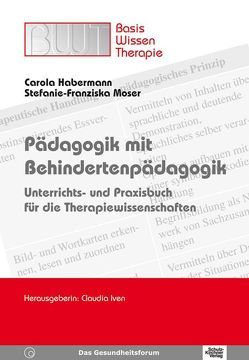 Pädagogik mit Behindertenpädagogik von Habermann,  Carola, Moser,  Stefanie-Franziska