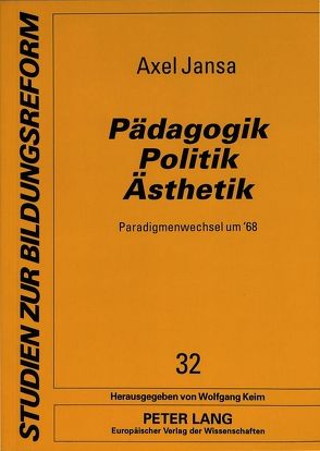 Pädagogik – Politik – Ästhetik- von Jansa,  Axel