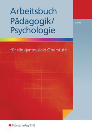 Arbeitsbuch Pädagogik/Psychologie von Sturm,  Thomas