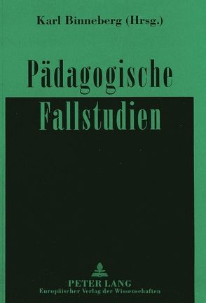 Pädagogische Fallstudien von Binneberg,  Karl