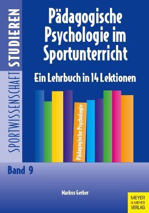 Pädagogische Psychologie im Sportunterricht von Brettschneider,  Wolf-Dietrich, Gerber,  Markus