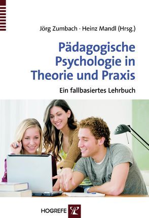 Pädagogische Psychologie in Theorie und Praxis von Mandl,  Heinz, Zumbach,  Jörg