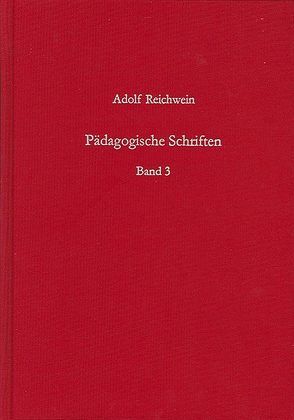 Pädagogische Schriften, Band 3 von Reichwein,  Adolf