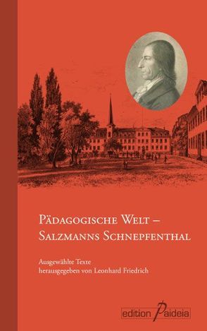 Pädagogische Welt – Salzmanns Schnepfenthal von Friedrich,  Leonhard