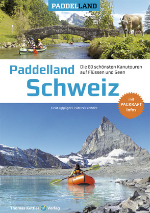 Paddelland Schweiz von Frehner,  Patrick, Oppliger,  Beat