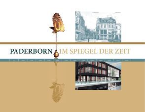 Paderborn im Spiegel der Zeit von Bernert,  Christiane, Flüter,  Karl-Martin, mediaprint infoverlag gmbh, Pressebüro Flüter, Rasch & Röhring Verlag GmbH ein Unternehmen der mediaprint Gruppe, Stadt Paderborn