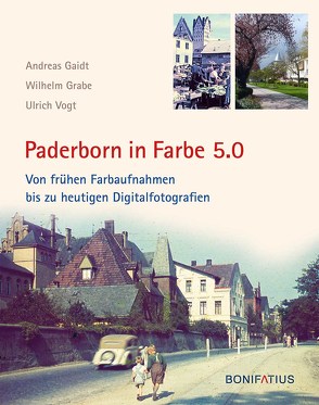 Paderborn in Farbe 5.0 von Gaidt,  Andreas, Grabe,  Wilhelm, Vogt,  Ulrich