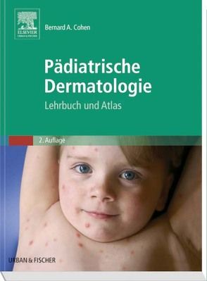 Pädiatrische Dermatologie von Cohen,  Bernard A.