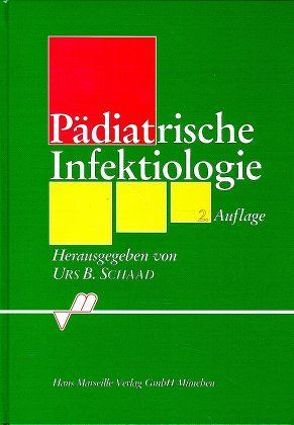 Pädiatrische Infektiologie von Schaad,  Urs B