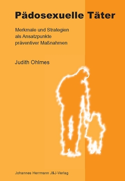 Pädosexuelle Täter von Ohlmes,  Judith