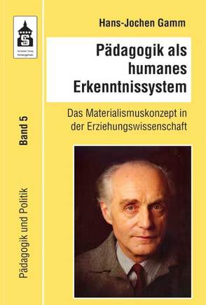 Pädagogik als humanes Erkenntnissystem von Gamm,  Hans-Jochen