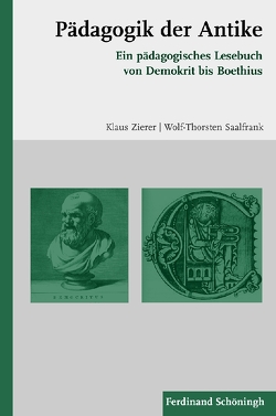 Pädagogik der Antike von Saalfrank,  Wolf-Thorsten, Zierer,  Klaus