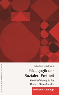 Pädagogik der Sozialen Freiheit von Engelmann,  Sebastian