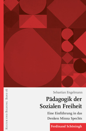 Pädagogik der Sozialen Freiheit von Engelmann,  Sebastian, Koerrenz,  Ralf