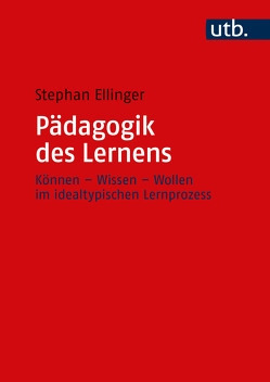 Pädagogik des Lernens von Ellinger,  Stephan