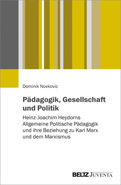 Pädagogik, Gesellschaft und Politik von Novkovic,  Dominik