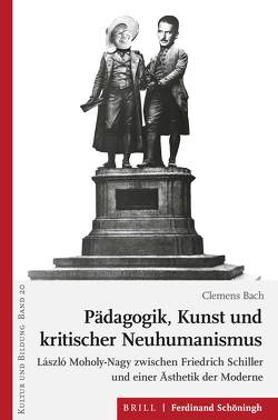 Pädagogik, Kunst und kritischer Neuhumanismus von Bach,  Clemens
