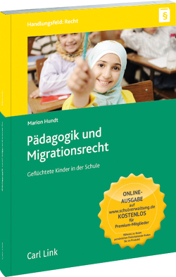 Pädagogik und Migrationsrecht von Hundt,  Marion