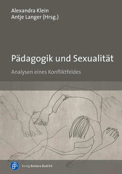 Pädagogik und Sexualität von Klein,  Alexandra, Langer,  Antje