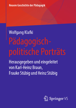 Pädagogisch-politische Porträts von Klafki,  Wolfgang