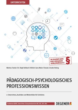 Pädagogisch-psychologisches Professionswissen von Dr. Kollbach-Fröhlich,  Birgit, Franke,  Mathias, Meier,  Jens, Schulte-Vieting,  Donata