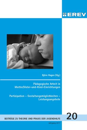 Pädagogische Arbeit in Mutter/Vater-und-Kind-Einrichtungen von Hagen,  Björn