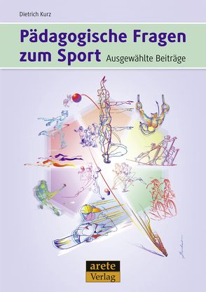 Pädagogische Fragen zum Sport von Balz,  Eckart, Kuhlmann,  Detlef, Kurz,  Dietrich