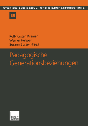 Pädagogische Generationsbeziehungen von Busse,  Susann, Helsper,  Werner, Kramer,  Rolf-Torsten