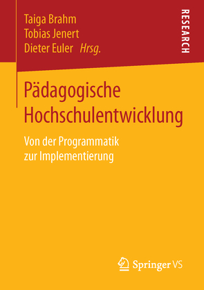 Pädagogische Hochschulentwicklung von Brahm,  Taiga, Euler,  Dieter, Jenert,  Tobias