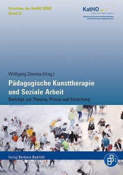 Pädagogische Kunsttherapie und Soziale Arbeit von Domma,  Wolfgang