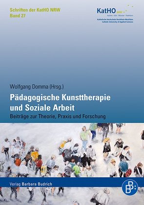 Pädagogische Kunsttherapie und Soziale Arbeit von Domma,  Wolfgang