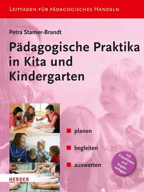 Pädagogische Praktika in Kita und Kindergarten von Stamer-Brandt,  Petra