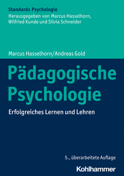 Pädagogische Psychologie von Gold,  Andreas, Hasselhorn,  Marcus, Kunde,  Wilfried, Schneider,  Silvia