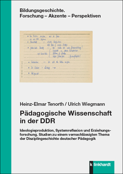 Pädagogische Wissenschaft in der DDR von Tenorth,  Heinz-Elmar, Wiegmann,  Ulrich