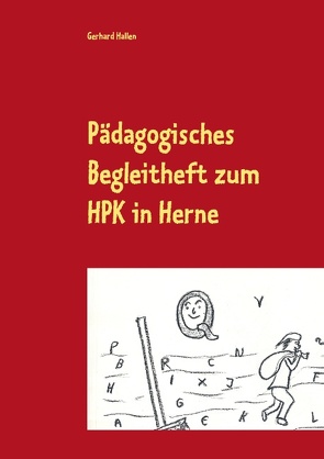 Pädagogisches Begleitheft zum HPK in Herne von Hallen,  Gerhard